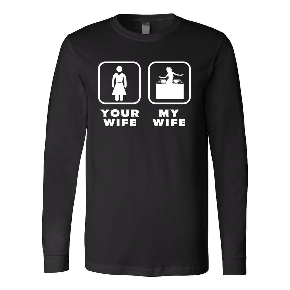 DJ - Your wife My wife - Father's Day Profession/Job Shirt-T-shirt-Teelime | shirts-hoodies-mugs