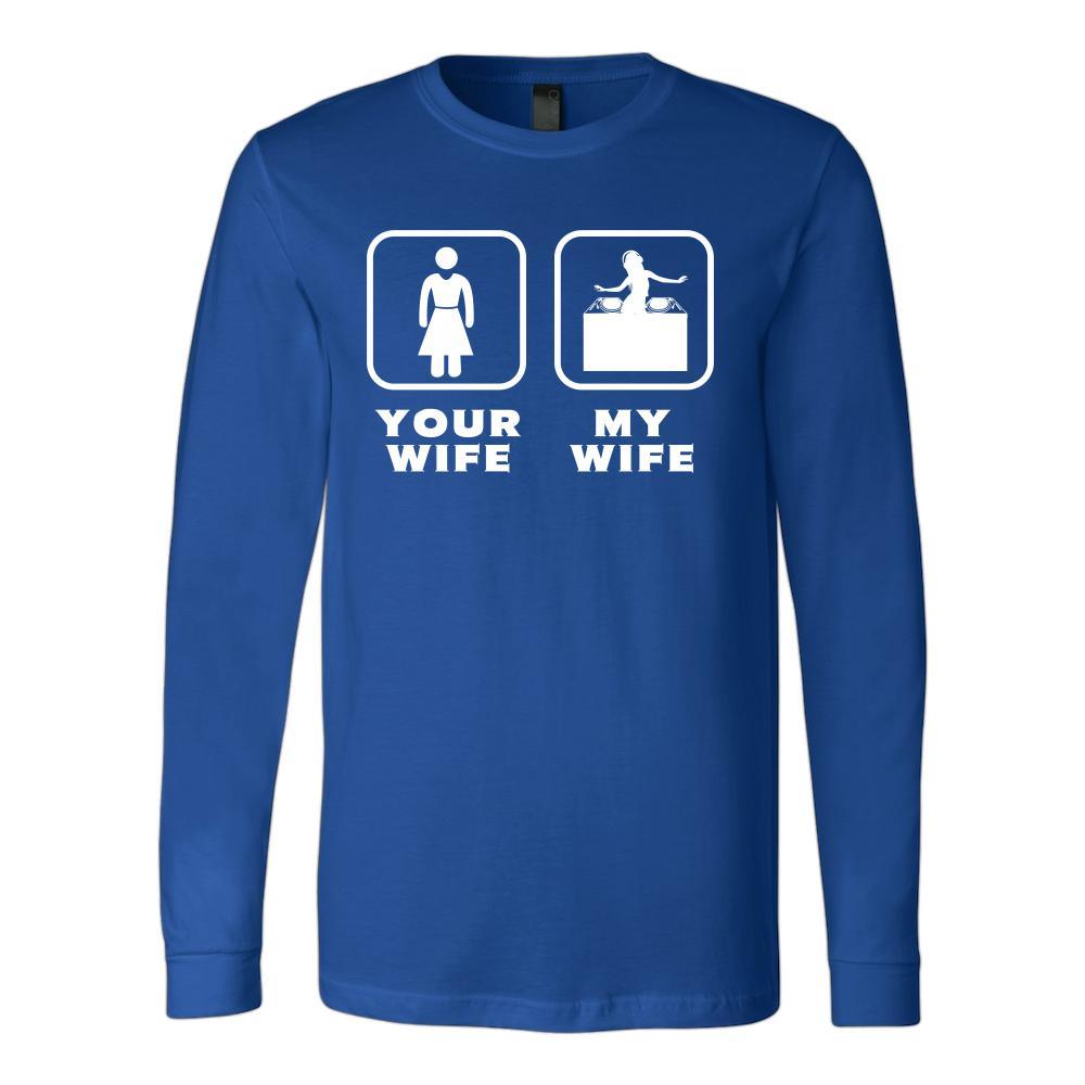 DJ - Your wife My wife - Father's Day Profession/Job Shirt-T-shirt-Teelime | shirts-hoodies-mugs