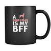 Doberman a Doberman is my bff 11oz Black Mug-Drinkware-Teelime | shirts-hoodies-mugs