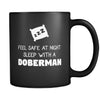 Doberman Feel Safe With A Doberman 11oz Black Mug-Drinkware-Teelime | shirts-hoodies-mugs