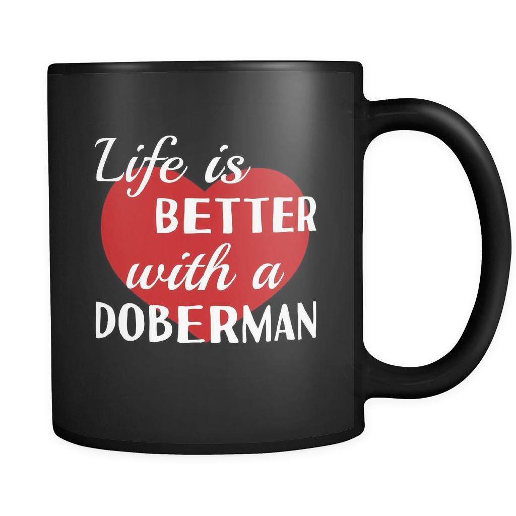 Doberman Life Is Better With A Doberman 11oz Black Mug-Drinkware-Teelime | shirts-hoodies-mugs