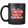 Doberman Life Is Better With A Doberman 11oz Black Mug-Drinkware-Teelime | shirts-hoodies-mugs