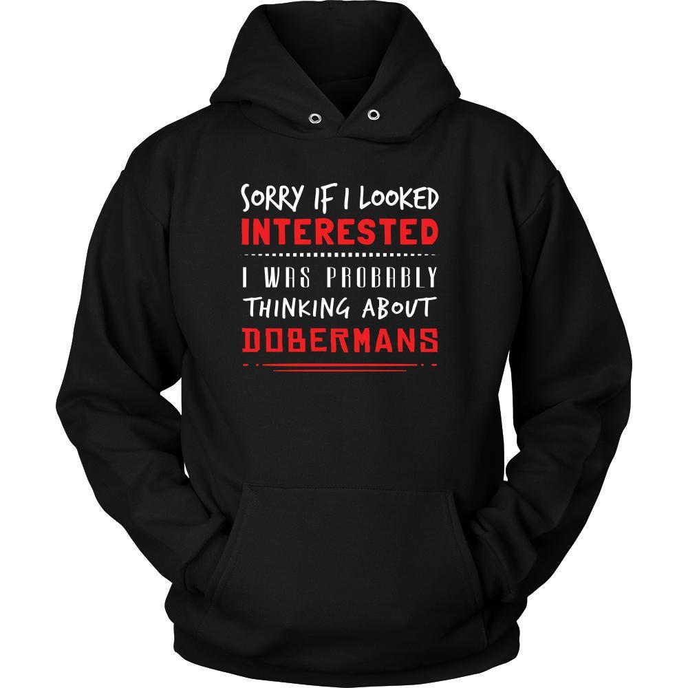 Doberman Shirt - Sorry If I Looked Interested, I think about Doberman - Dog Lover Gift-T-shirt-Teelime | shirts-hoodies-mugs