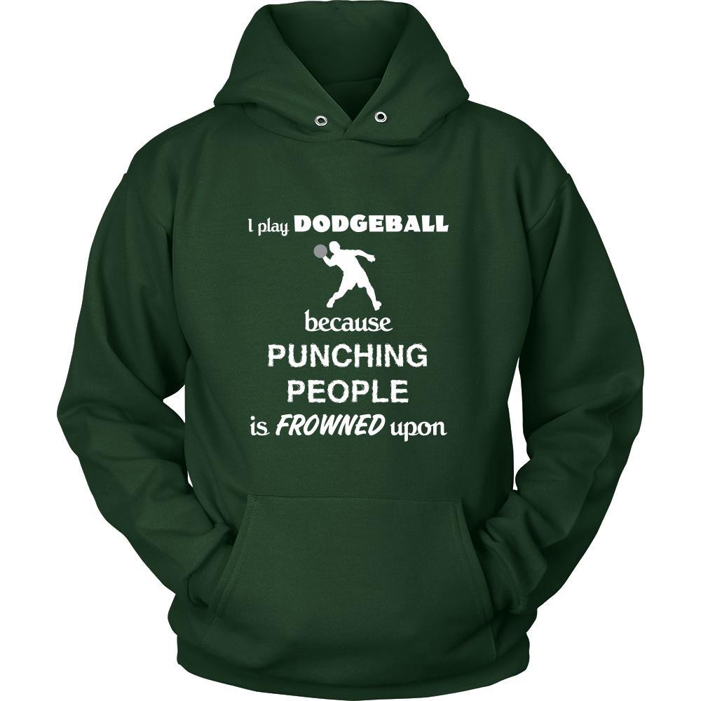 Dodgeball - I play Dodgeball because punching people is frowned upon - Sport Game Shirt-T-shirt-Teelime | shirts-hoodies-mugs