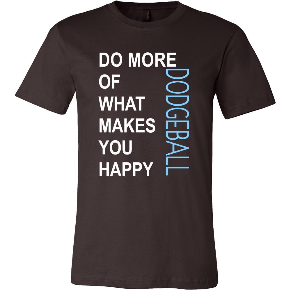 Dodgeball Shirt - Do more of what makes you happy Dodgeball- Hobby Gift-T-shirt-Teelime | shirts-hoodies-mugs