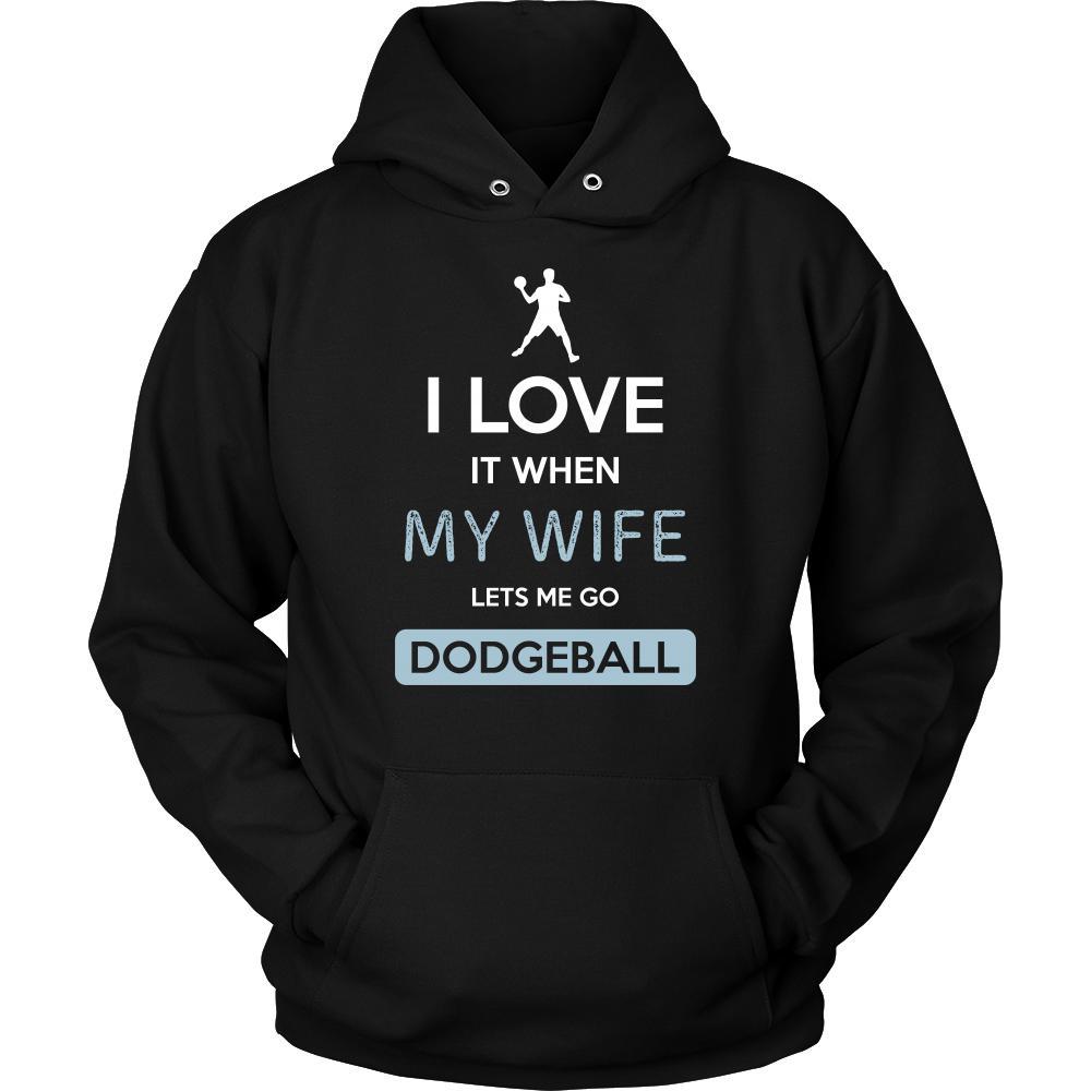 Dodgeball Shirt - I love it when my wife lets me go Dodgeball - Hobby Gift-T-shirt-Teelime | shirts-hoodies-mugs