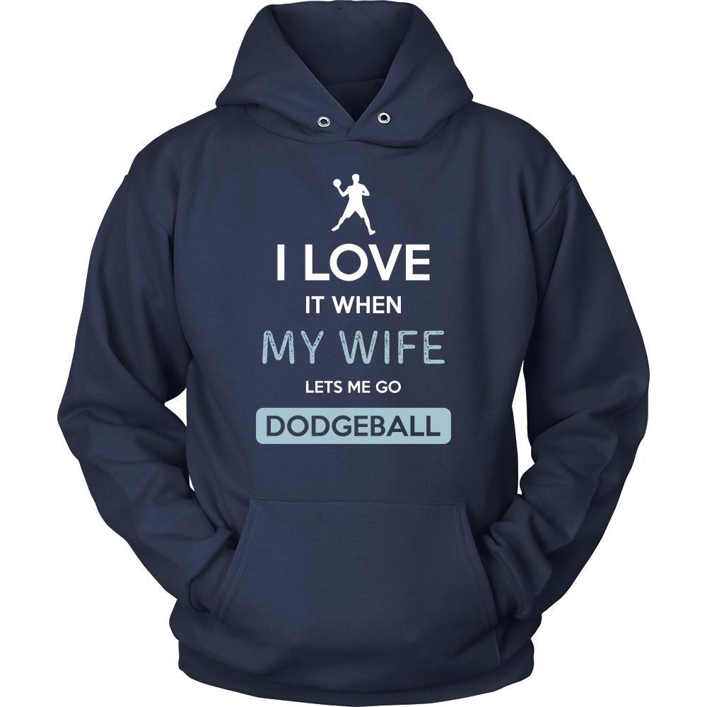Dodgeball Shirt - I love it when my wife lets me go Dodgeball - Hobby Gift-T-shirt-Teelime | shirts-hoodies-mugs