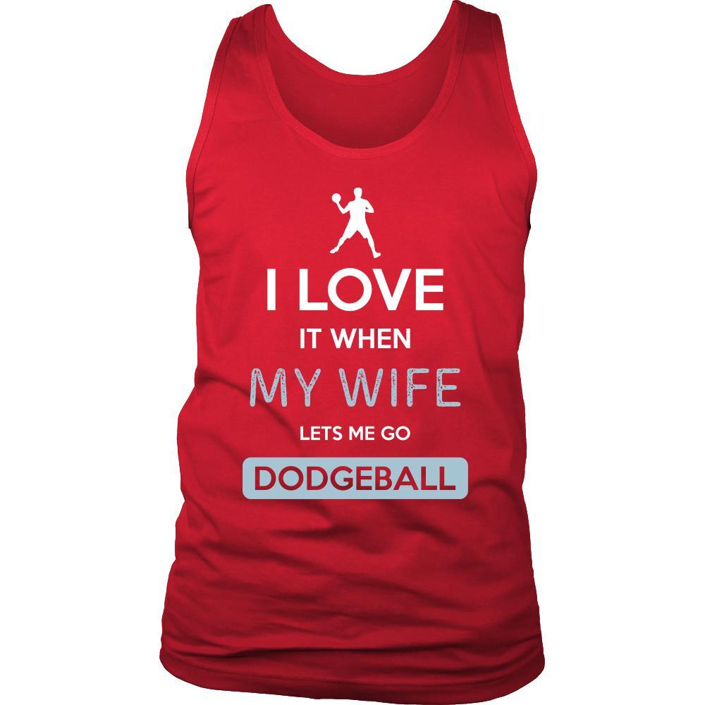 Dodgeball Shirt - I love it when my wife lets me go Dodgeball - Hobby Gift-T-shirt-Teelime | shirts-hoodies-mugs