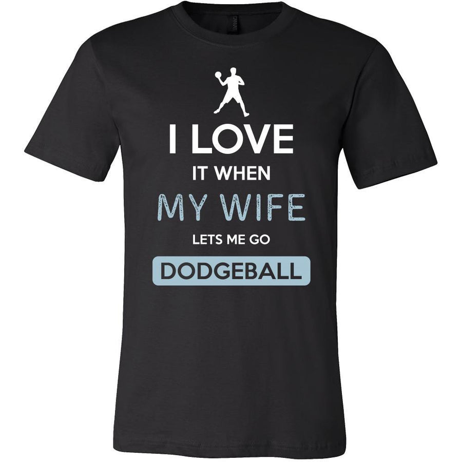 Dodgeball Shirt - I love it when my wife lets me go Dodgeball - Hobby Gift-T-shirt-Teelime | shirts-hoodies-mugs