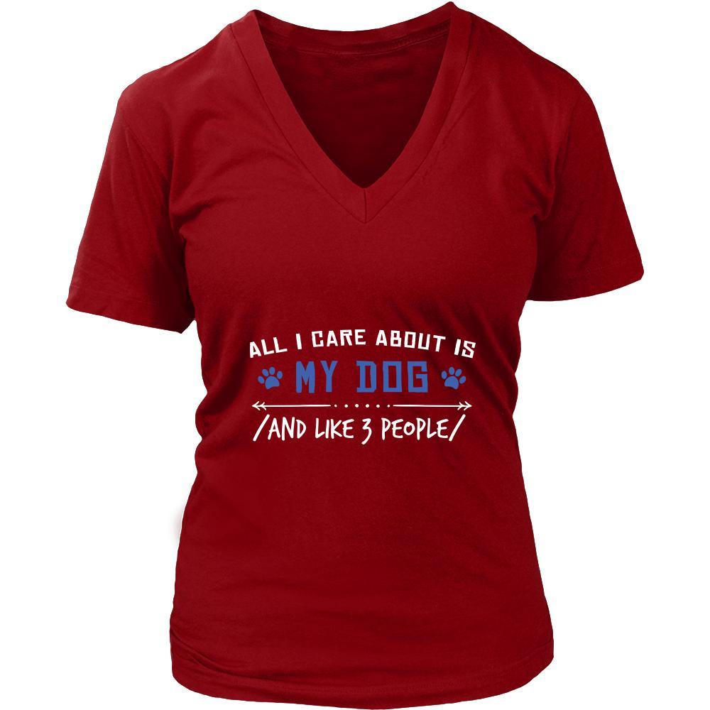 Dog Shirt - All I Care About - Animal Lover Gift-T-shirt-Teelime | shirts-hoodies-mugs