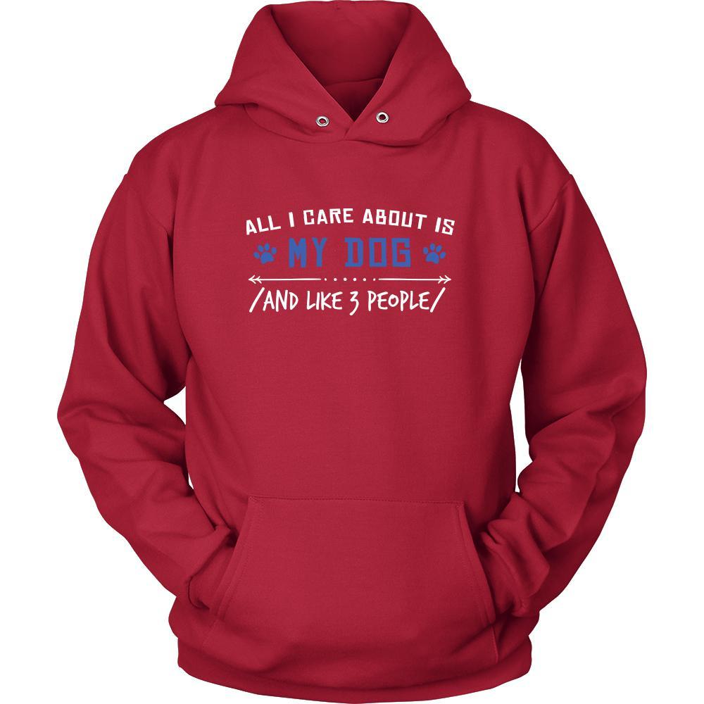 Dog Shirt - All I Care About - Animal Lover Gift-T-shirt-Teelime | shirts-hoodies-mugs