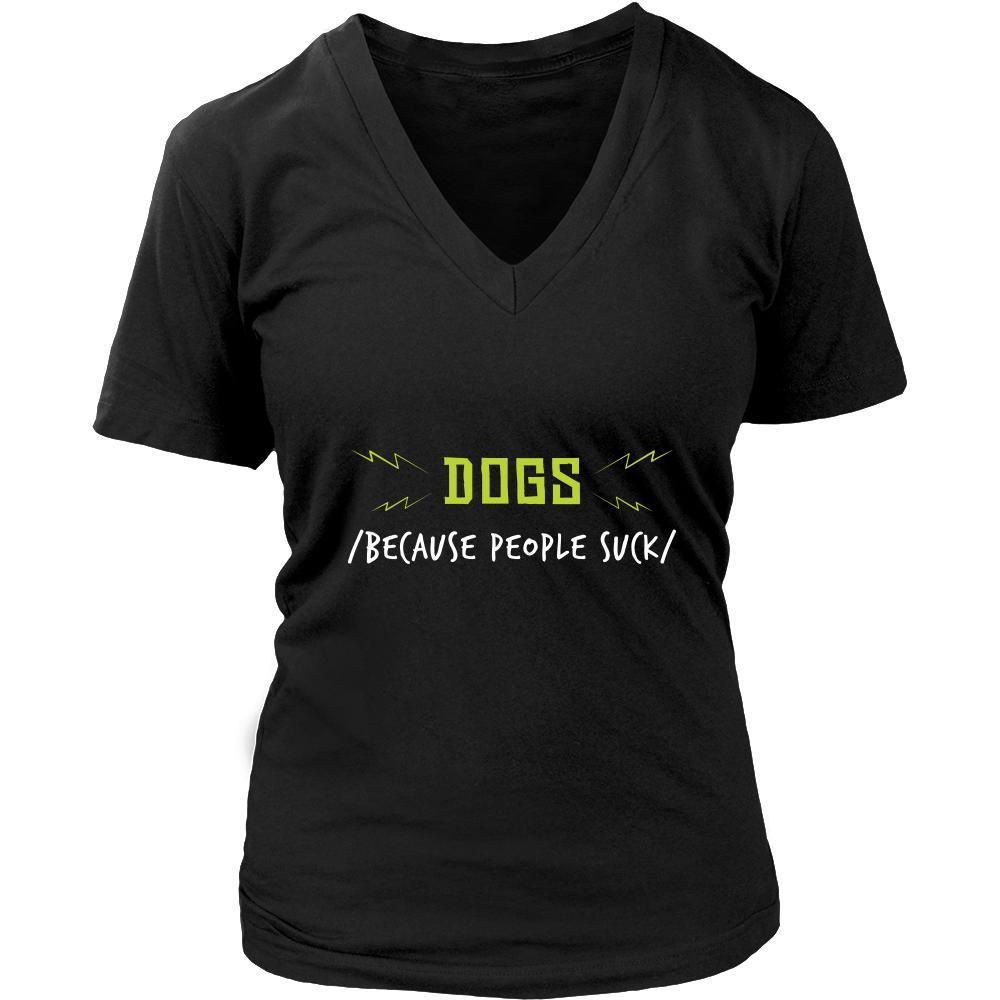 Dog Shirt - Because People Suck - Animal Lover Gift-T-shirt-Teelime | shirts-hoodies-mugs