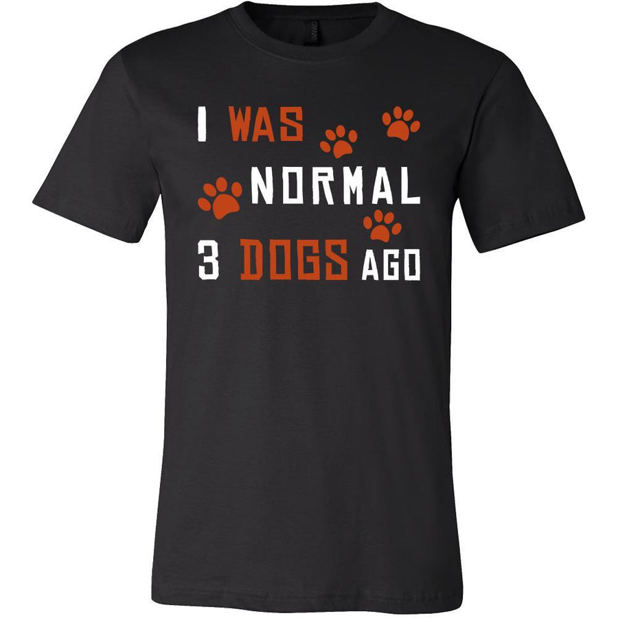Dog Shirt - Normal 3 Dogs Ago - Animal Lover Gift-T-shirt-Teelime | shirts-hoodies-mugs