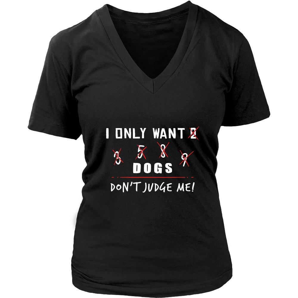 Dog Shirt - Only Want Dogs - Animal Lover Gift-T-shirt-Teelime | shirts-hoodies-mugs