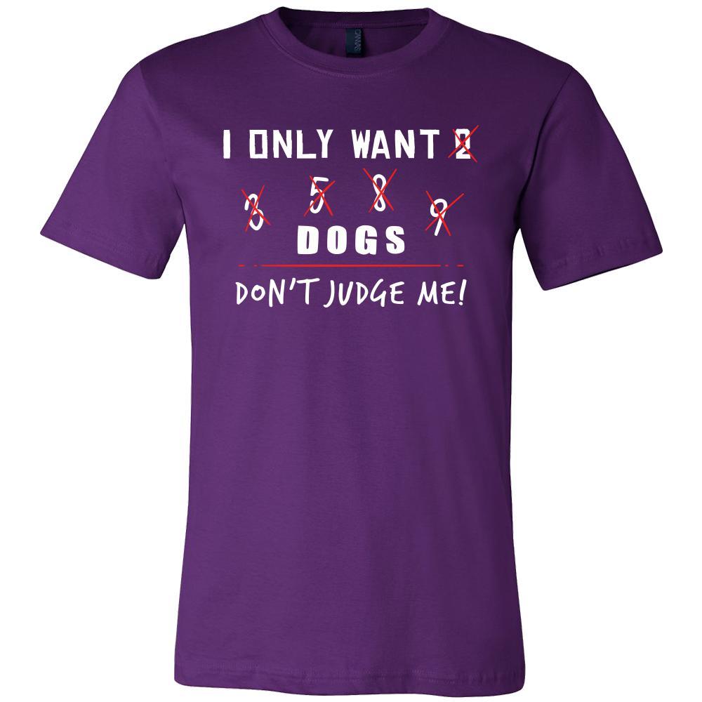 Dog Shirt - Only Want Dogs - Animal Lover Gift-T-shirt-Teelime | shirts-hoodies-mugs