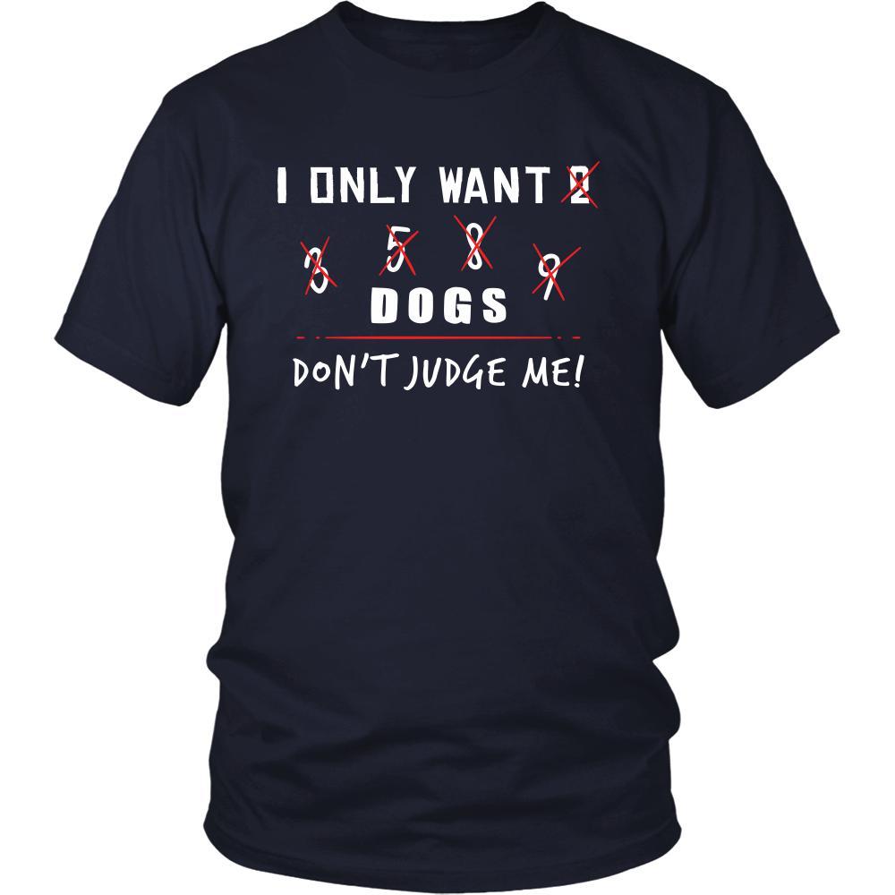 Dog Shirt - Only Want Dogs - Animal Lover Gift-T-shirt-Teelime | shirts-hoodies-mugs
