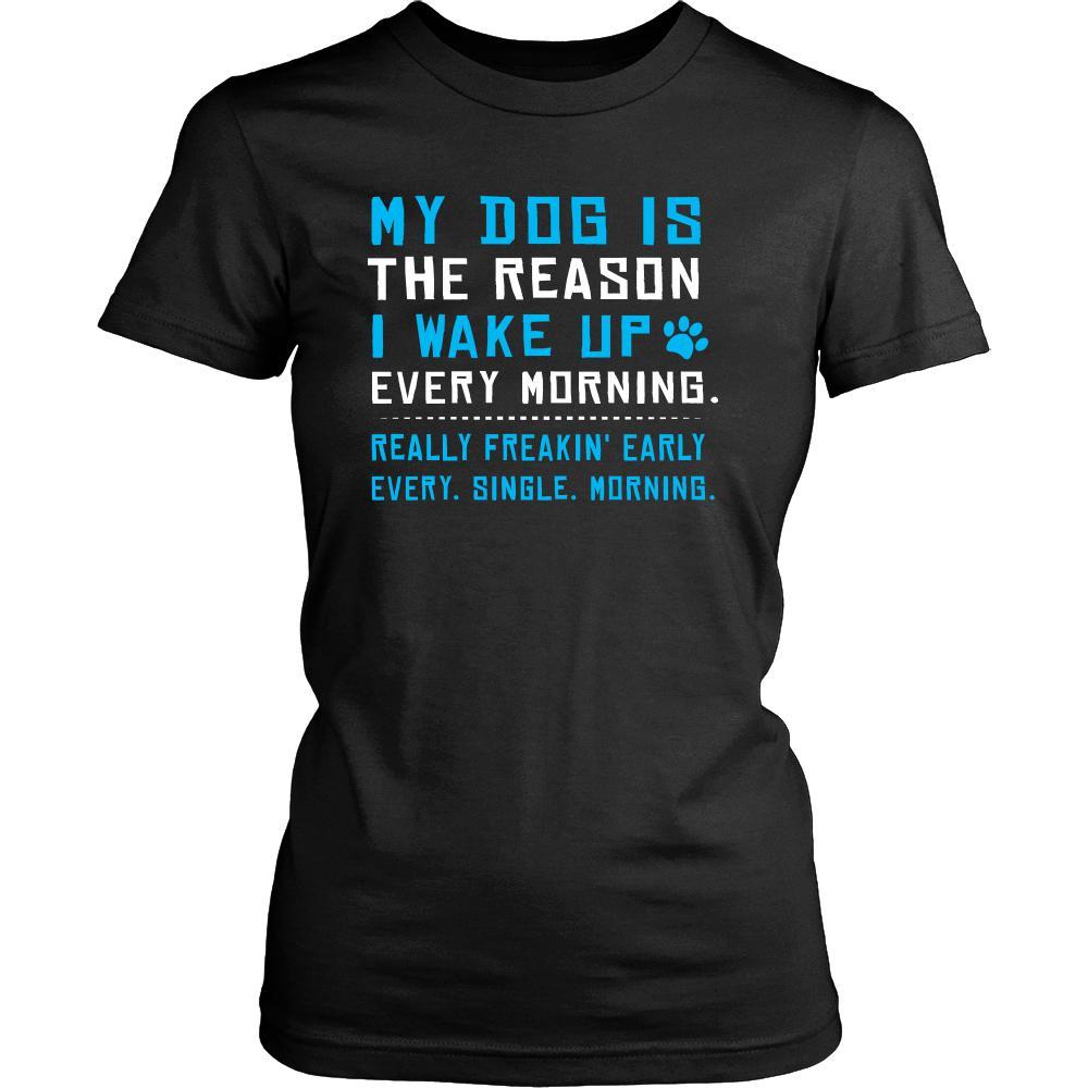 Dog Shirt - The Reason I Wake Up - Animal Lover Gift-T-shirt-Teelime | shirts-hoodies-mugs
