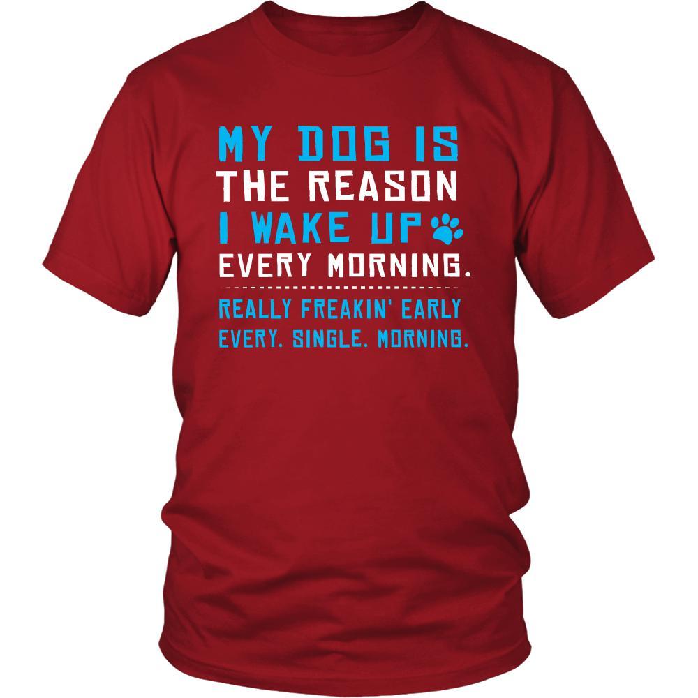 Dog Shirt - The Reason I Wake Up - Animal Lover Gift-T-shirt-Teelime | shirts-hoodies-mugs