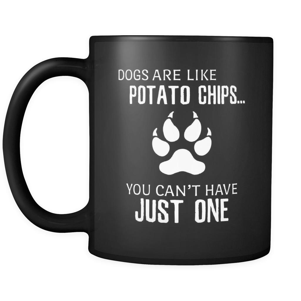 Dogs Dogs Are Like Potato Chips 11oz Black Mug-Drinkware-Teelime | shirts-hoodies-mugs