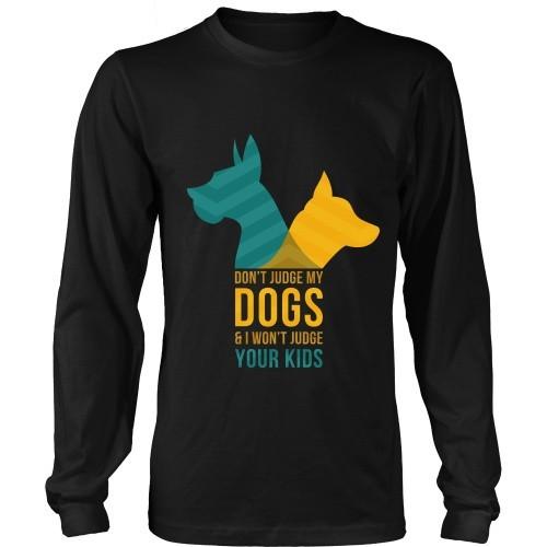 Dogs T Shirt - Don't judge my Dogs & I won't judge your kids-T-shirt-Teelime | shirts-hoodies-mugs