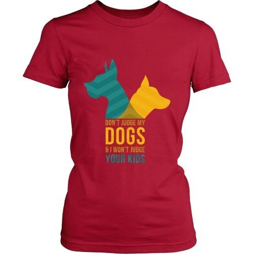 Dogs T Shirt - Don't judge my Dogs & I won't judge your kids-T-shirt-Teelime | shirts-hoodies-mugs