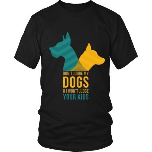 Dogs T Shirt - Don't judge my Dogs & I won't judge your kids-T-shirt-Teelime | shirts-hoodies-mugs