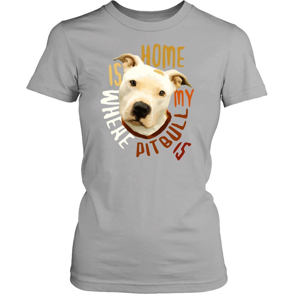 Dogs T Shirt - Home is where my Pitbull is - Girl Colors-T-shirt-Teelime | shirts-hoodies-mugs