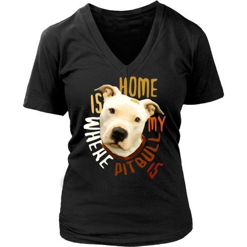 Dogs T Shirt - Home is where my Pitbull is-T-shirt-Teelime | shirts-hoodies-mugs