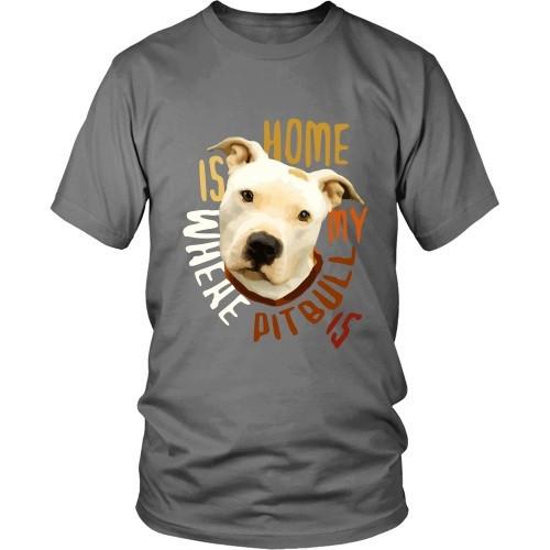 Dogs T Shirt - Home is where my Pitbull is-T-shirt-Teelime | shirts-hoodies-mugs