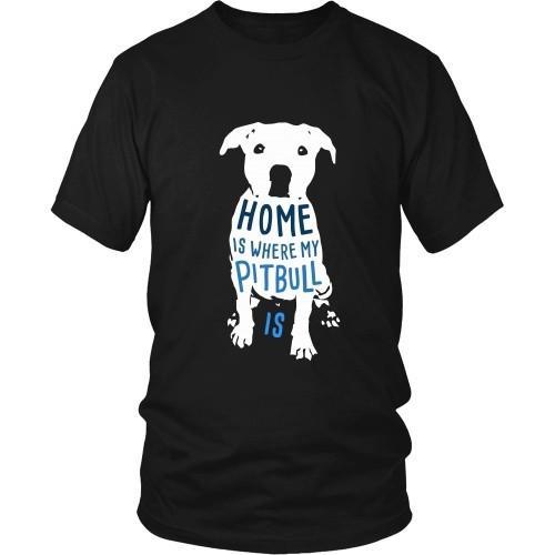 Dogs T Shirt - Home is where my Pitbull is-T-shirt-Teelime | shirts-hoodies-mugs