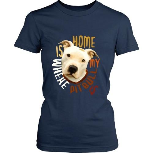 Dogs T Shirt - Home is where my Pitbull is-T-shirt-Teelime | shirts-hoodies-mugs