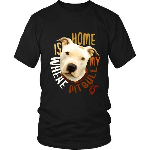 Dogs T Shirt - Home is where my Pitbull is