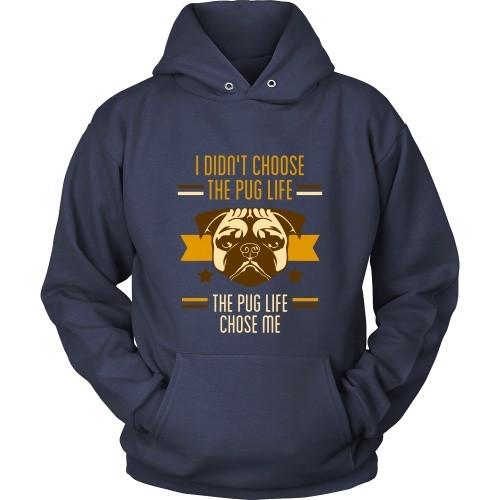 Dogs T Shirt - I didn't choose the Pug life, the Pug life chose me-T-shirt-Teelime | shirts-hoodies-mugs