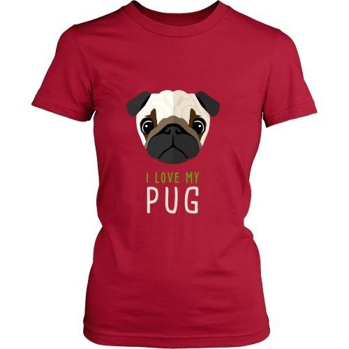 Dogs T Shirt - I love my Pug-T-shirt-Teelime | shirts-hoodies-mugs