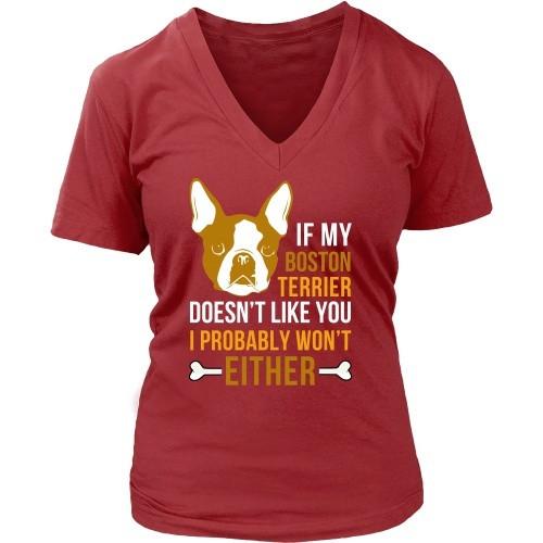 Dogs T Shirt - If my Boston Terrier doesn't like you I probably won't either-T-shirt-Teelime | shirts-hoodies-mugs