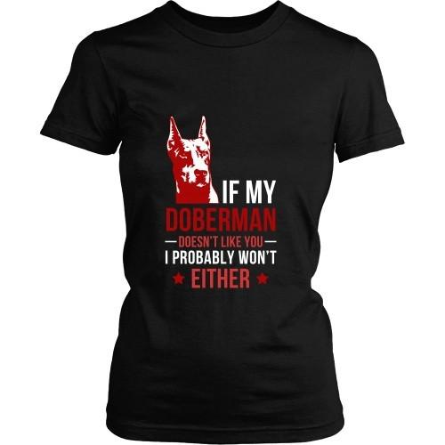 Dogs T Shirt - If my Doberman doesn't like you I probably won't either-T-shirt-Teelime | shirts-hoodies-mugs