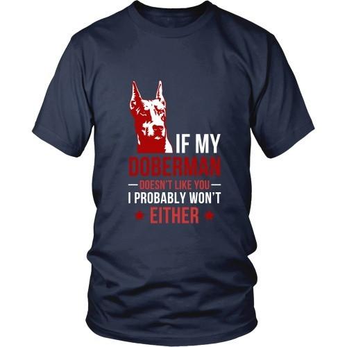 Dogs T Shirt - If my Doberman doesn't like you I probably won't either-T-shirt-Teelime | shirts-hoodies-mugs