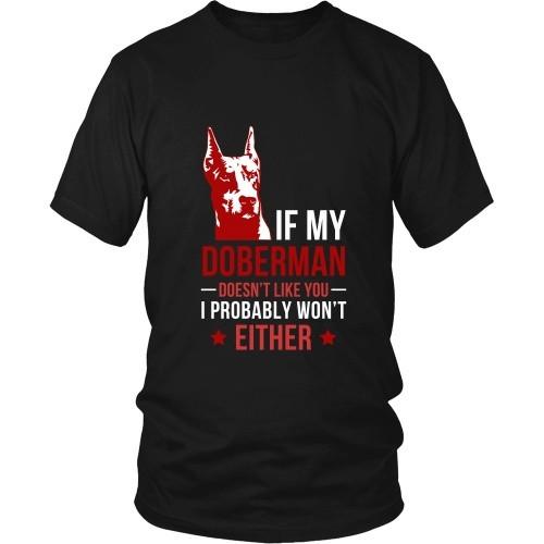 Dogs T Shirt - If my Doberman doesn't like you I probably won't either-T-shirt-Teelime | shirts-hoodies-mugs