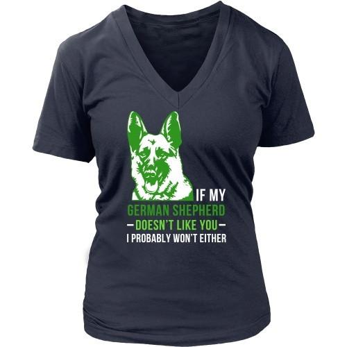 Dogs T Shirt If my German Shepherd doesn't like you Teelime