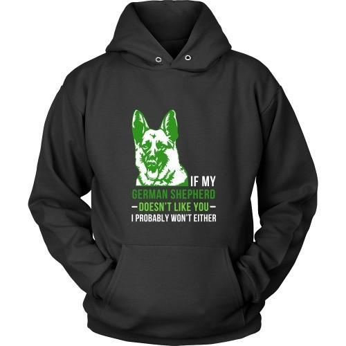 Dogs T Shirt - If my German Shepherd doesn't like you I probably won't either-T-shirt-Teelime | shirts-hoodies-mugs