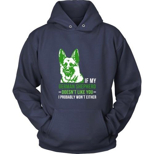 Dogs T Shirt - If my German Shepherd doesn't like you I probably won't either-T-shirt-Teelime | shirts-hoodies-mugs