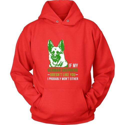 Dogs T Shirt - If my German Shepherd doesn't like you I probably won't either-T-shirt-Teelime | shirts-hoodies-mugs