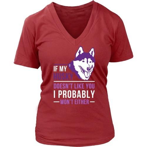 Dogs T Shirt - If my Husky doesn't like you I probably won't either-T-shirt-Teelime | shirts-hoodies-mugs