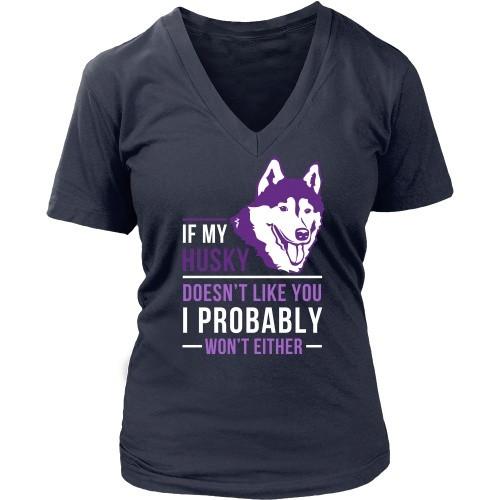 Dogs T Shirt - If my Husky doesn't like you I probably won't either-T-shirt-Teelime | shirts-hoodies-mugs