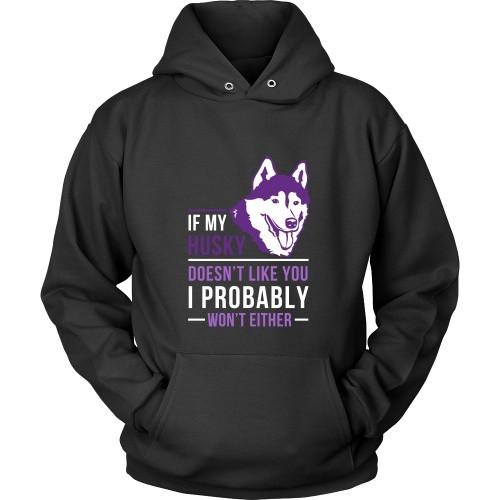 Dogs T Shirt - If my Husky doesn't like you I probably won't either-T-shirt-Teelime | shirts-hoodies-mugs