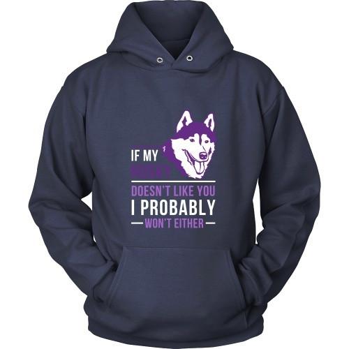 Dogs T Shirt - If my Husky doesn't like you I probably won't either-T-shirt-Teelime | shirts-hoodies-mugs