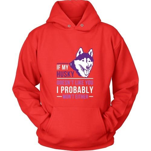 Dogs T Shirt - If my Husky doesn't like you I probably won't either-T-shirt-Teelime | shirts-hoodies-mugs