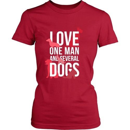 Dogs T Shirt - Love one man and several-T-shirt-Teelime | shirts-hoodies-mugs
