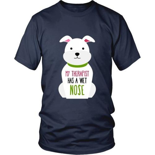Dogs T Shirt - My therapist has a wet nose-T-shirt-Teelime | shirts-hoodies-mugs