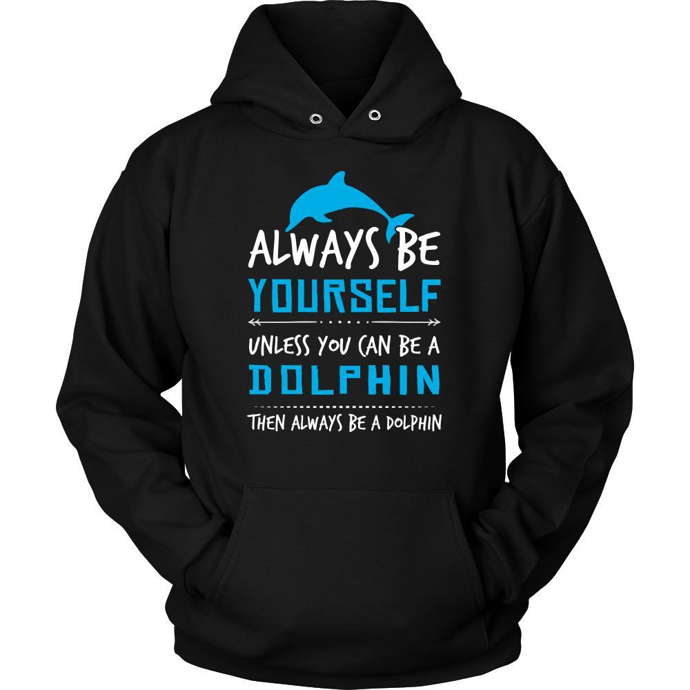 Dolphin Shirt - Always Be a Dolphin - Animal Lover Gift-T-shirt-Teelime | shirts-hoodies-mugs